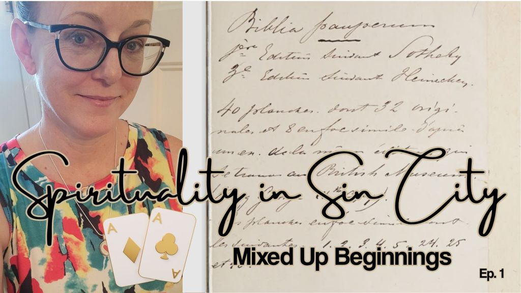 Female wearing glasses and a bright colored dress beside a close up of an ancient document (the Biblia Pauperum). Added text on the image says "Spirituality in Sin City" and "Mixed Up Beginnings" and "Ep. 1".
